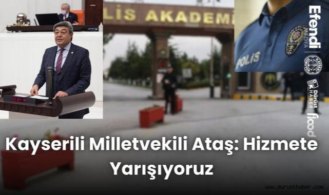 Kayserili Milletvekilli Ataş: Hizmete Yarışıyoruz
