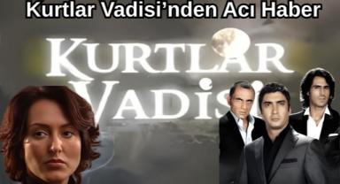 Kurtlar Vadisi’nden Acı Haber: Şıvga Gerez Vefat Etti