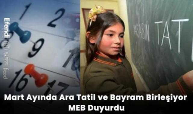 Mart Ayında Ara Tatil ve Bayram Birleşiyor MEB Duyurdu