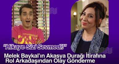 Melek Baykal’ın Akasya Durağı İtirafına Rol Arkadaşından Olay Gönderme: 