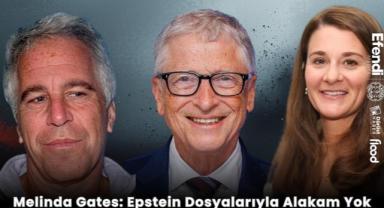 Melinda Gates: Epstein Dosyalarıyla Alakam Yok