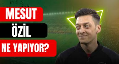 Mesut Özil Ne Yapıyor? 