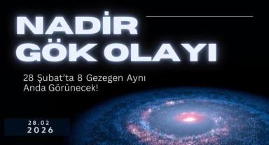 Nadir Gök Olayı: 28 Şubat’ta 8 Gezegen Aynı Anda Görünecek!
