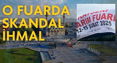 O Fuarda Skandal İhmal