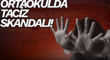 O Ortaokulda Taciz Skandalı!