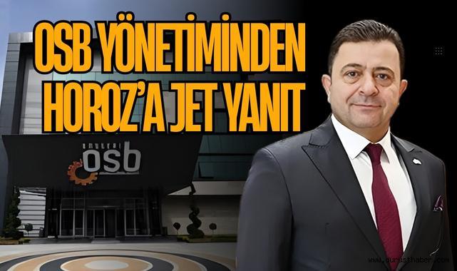 OSB Yönetiminden Horoz’a Jet Yanıt!