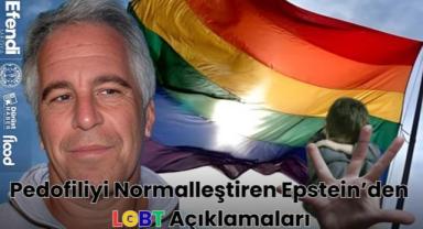 Pedofiliyi Normalleştiren Epstein’den LGBT Açıklamaları