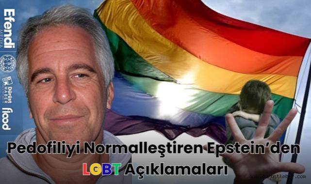 Pedofiliyi Normalleştiren Epstein’den LGBT Açıklamaları