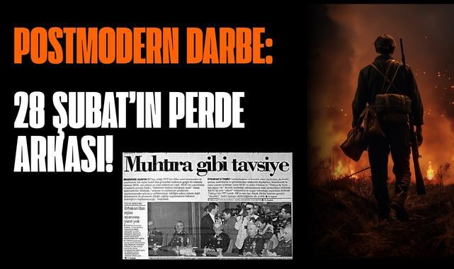 Postmodern Darbe: 28 Şubat'ın Perde Arkası!