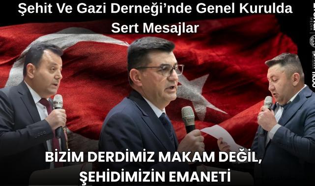 Şehit Ve Gazi Derneği’nde Genel Kurulda Sert Mesajlar