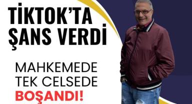 TikTok’ta Şans Verdi, Mahkemede Tek Celsede Boşandı!