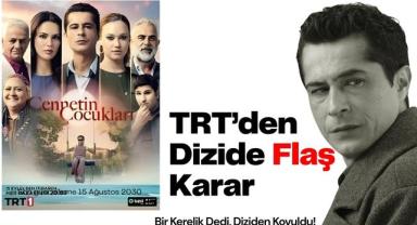 TRT’den Dizide Flaş Karar: Bir Kerelik Dedi, Diziden Kovuldu!