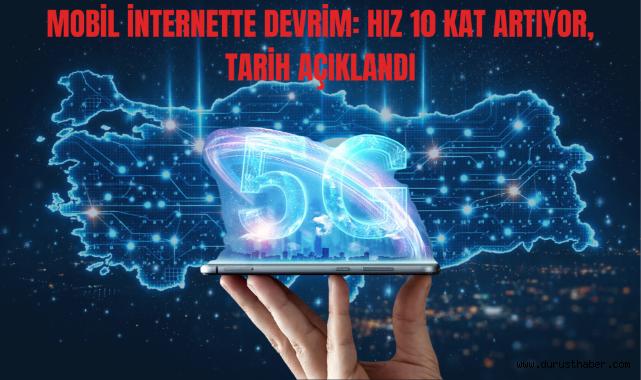 Türkiye 5G’ye Geçiyor: 1 Nisan’da Hız 10 Kat Artıyor