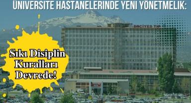 Üniversite Hastanelerinde Yeni Yönetmelik: Sıkı Disiplin Kuralları Devrede!