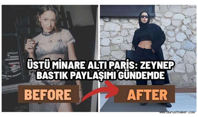Üstü Minare Altı Paris: Zeynep Bastık Paylaşımı Gündemde