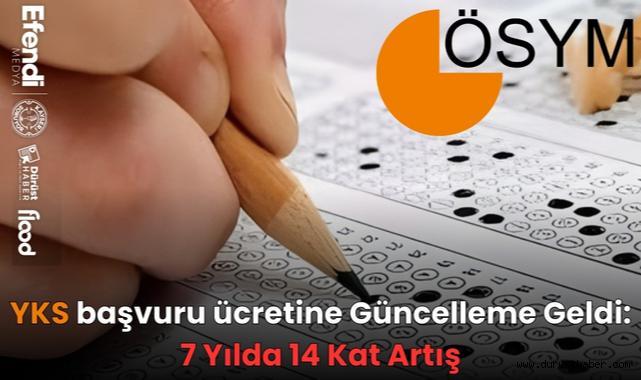YKS başvuru ücretine Güncelleme Geldi: 7 Yılda 14 Kat Artış