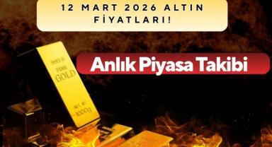 12 Mart 2026 Altın Fiyatları! Anlık Piyasa Takibi