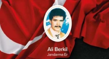 18 Mart’ta Şehit Jandarma Er Ali Berkil’i Rahmetle Anıyoruz