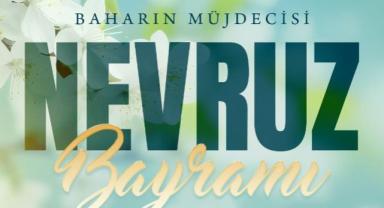 Başkan Büyükkılıç’tan Nevruz Bayramı Kutlaması