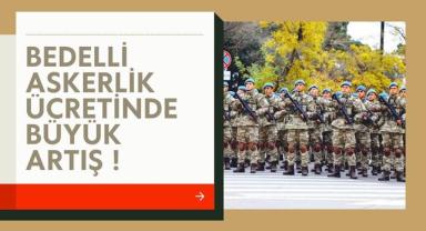 Bedelli Askerlikde Şok Fiyat Artışı