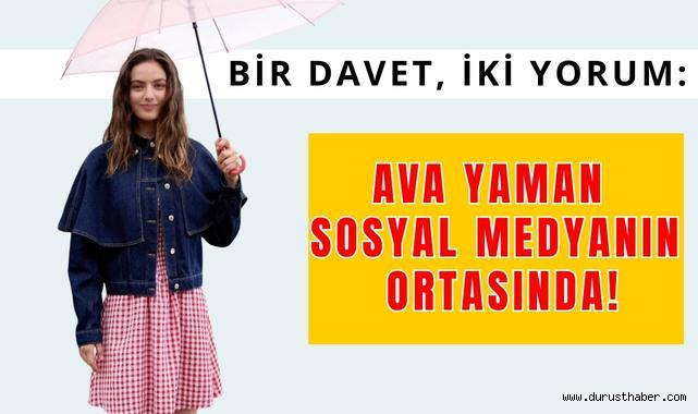 Bir Davet, İki Yorum: Ava Yaman Sosyal Medyanın Ortasında!