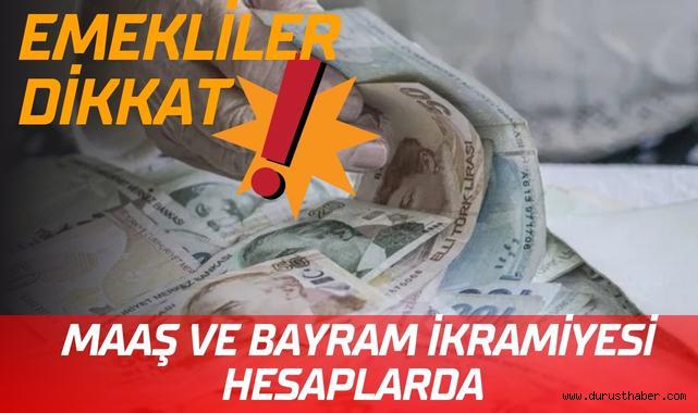 Bugün Emeklilerin Maaş ve Bayram İkramiyesi Ödemesi Başladı
