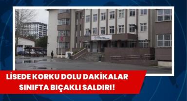 Çekmeköy'de Lisede Bıçaklı Saldırı: 3 Yaralı