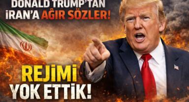 Donald Trump'tan İran'a Ağır Sözler: “Rejimi Yok Ettik”