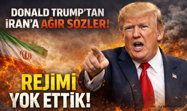 Donald Trump'tan İran'a Ağır Sözler: “Rejimi Yok Ettik”