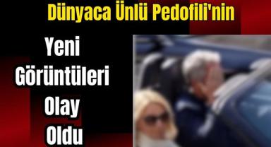 Dünyaca Ünlü Pedofili'nin Yeni Görüntüleri Olay Oldu!