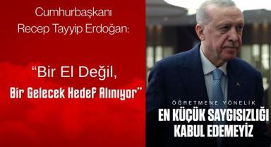 Cumhurbaşkanı Erdoğan'dan öğretmene şiddete sert tepki: 