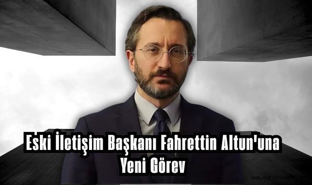 Eski İletişim Başkanı Fahrettin Altun'una Yeni Görev