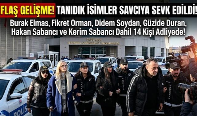 Flaş Gelişme! Tanıdık İsimler Savcıya Sevk Edildi!