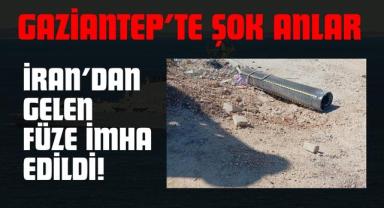 Gaziantep’te Şok Anlar: İran’dan Gelen Füze İmha Edildi!