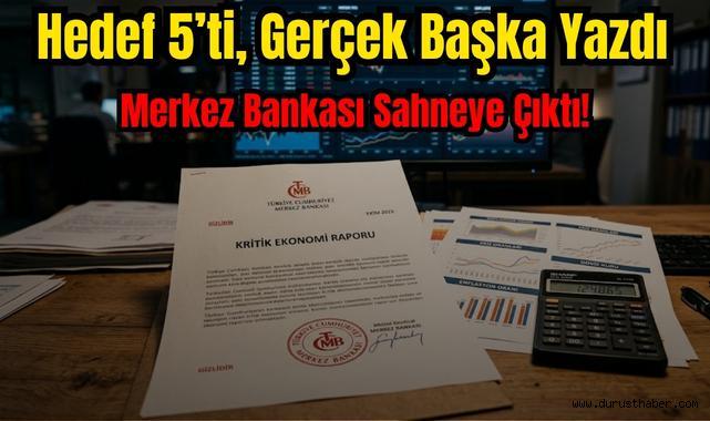 Hedef 5’ti, Gerçek Başka Yazdı: Merkez Bankası Sahneye Çıktı!