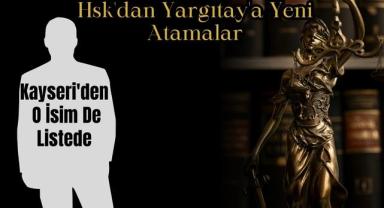 Hsk'dan Yargıtay'a Yeni Atamalar: Kayseri'den O İsim De Listede
