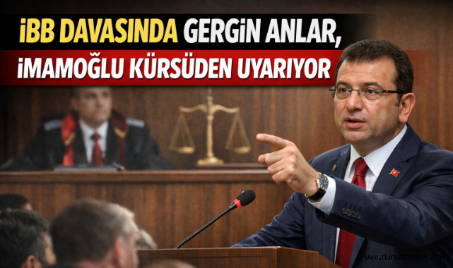 İBB Davasında Gergin Anlar, İmamoğlu Kürsüden Uyarıyor!