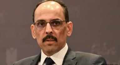 İbrahim Kalın'dan Sert Mesaj: 