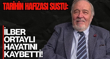 Tarihin Hafızası Sustu: İlber Ortaylı Hayatını Kaybetti