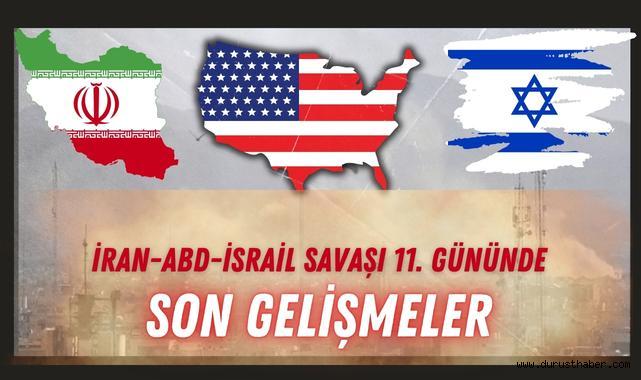 İran-ABD-İsrail Savaşı 11. Gününde: Son Gelişmeler Neler?