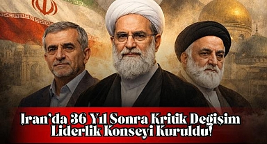İran'da 36 Yıl Sonra Kritik Değişim: Liderlik Konseyi Kuruldu!