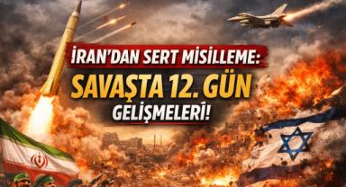 İran’dan Sert Misilleme: Savaşta 12. Gün Gelişmeleri!