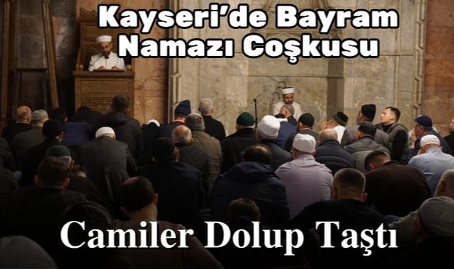Kayseri'de Bayram Namazı Coşkusu: Camiler Dolup Taştı