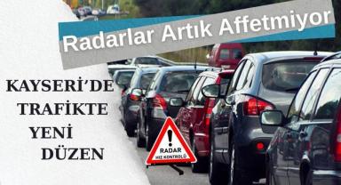 Kayseri’de Hız Toleransı Kaldırıldı: Radar Cezaları Artıyor