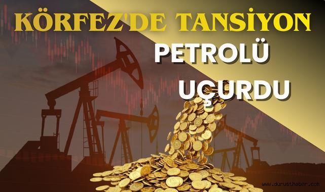 Körfez'de Tansiyon Petrolü Uçurdu
