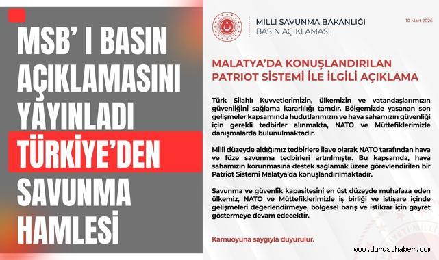 Malatya’ya Patriot Konuşlandırıldı: MSB’den Açıklama
