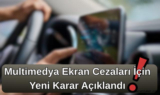 Multimedya Ekran Cezaları İçin Yeni Karar Açıklandı