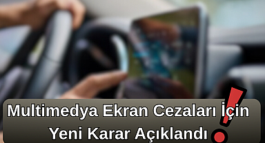 Multimedya Ekran Cezaları İçin Yeni Karar Açıklandı