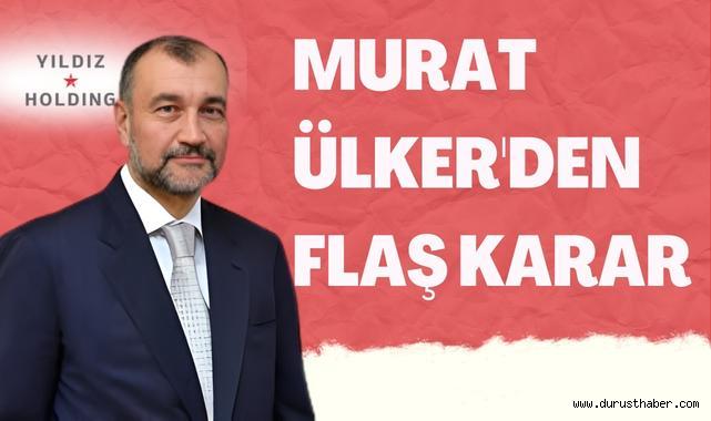 Murat Ülker'den Flaş Karar: Yıldız Holding Şeker Sektöründen Çekiliyor