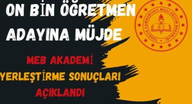 On Bin Öğretmen Adayına Müjde: Meb Akademi Yerleştirme Sonuçları Açıklandı